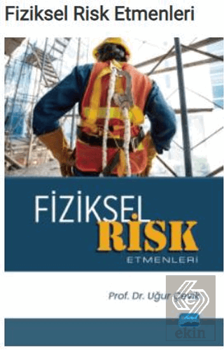 Fiziksel Risk Etmenleri