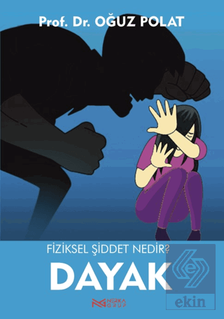 Fiziksel Şiddet Nedir? - Dayak