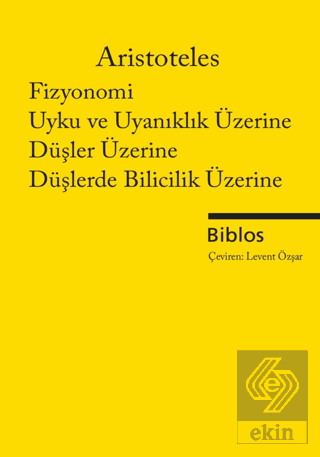 Fizyonomi, Uyku ve Uyanıklık Üzerine, Düşler Üzerine, Düşlerde Bilicil