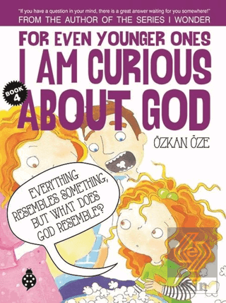 For Even Younger Ones Book 4 - I am Curious About God