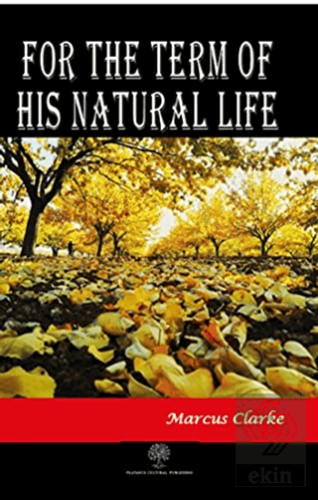 For The Term Of His Natural Life