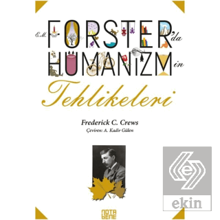 Forster\'da Hümanizmin Tehlikeleri