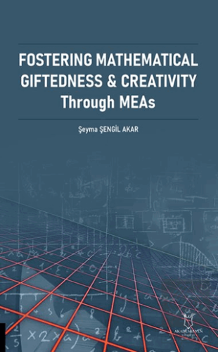 Fostering Mathematical Giftedness & Creativity Through