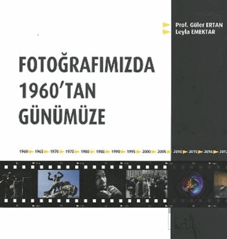 Fotoğrafımızda 1960\'tan Günümüze