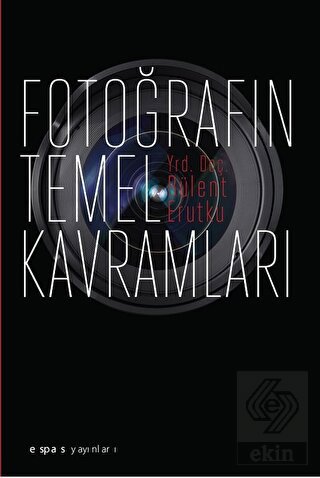 Fotoğrafın Temel Kavramları