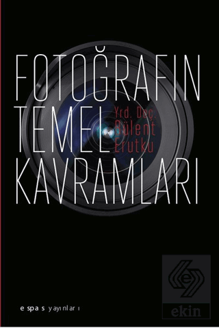 Fotoğrafın Temel Kavramları