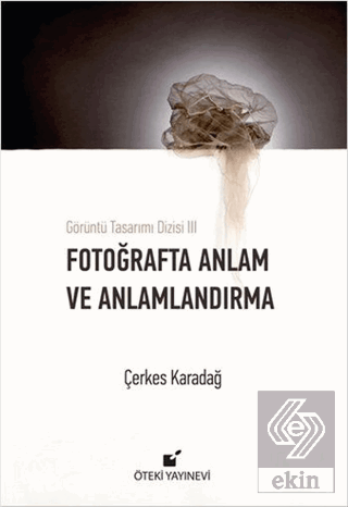 Fotoğrafta Anlam ve Anlamlandırma