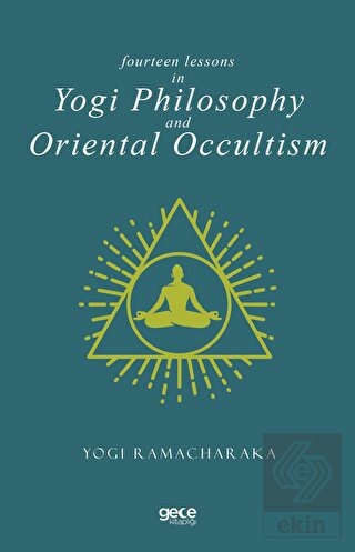 Fourteen Lessons in Yogi Philosophy and Oriental O