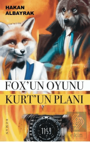 Fox'un Oyunu Kurt'un Planı