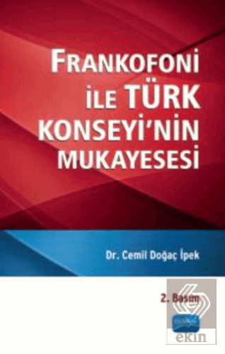 Frankofoni ile Türk Konseyi\'nin Mukayesesi