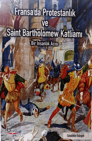 Fransada Protestanlık ve Saint Bartholomew Katliamı