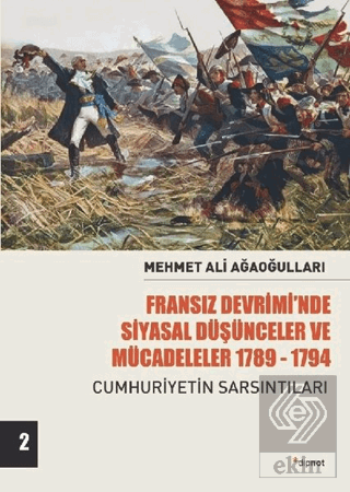 Fransız Devrimi\'nde Siyasal Düşünceler ve Mücadele