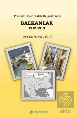 Fransız Diplomatik Belgelerinde Balkanlar 1912-191