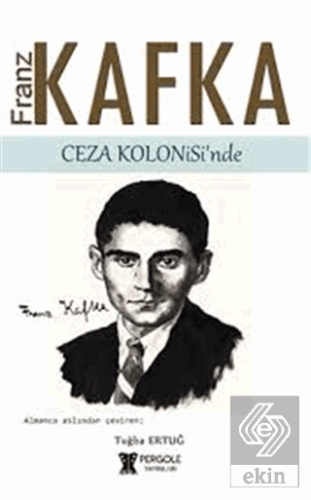 Franz Kafka Ceza Kolonisi'nde