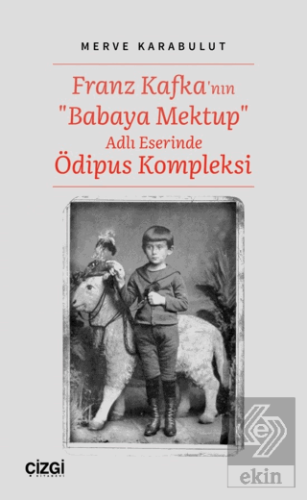 Franz Kafka'nın "Babaya Mektup" Adlı Eserinde Ödip