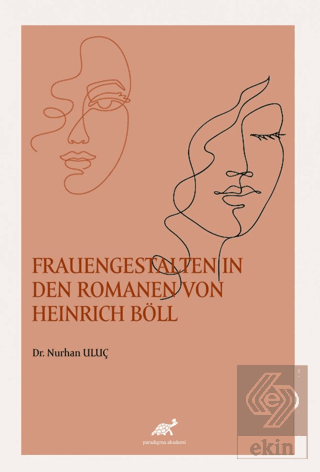 Frauengestalten İn Den Romanen Von Heinrich Böll