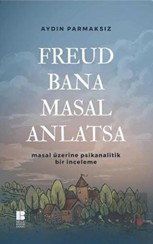 Freud Bana Masal Anlatsa