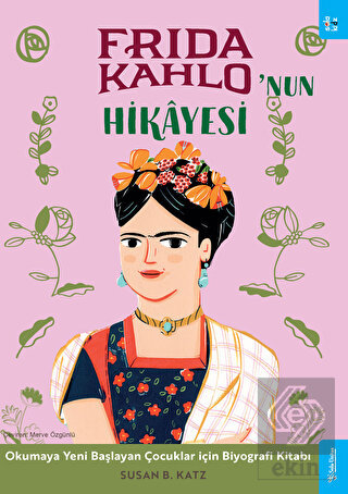 Frida Kahlo'nun Hikayesi