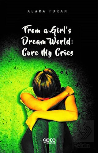 From a Girl's Dream World: Cure My Cries