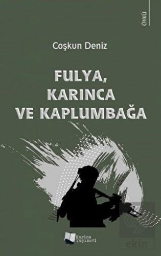 Fulya, Karınca ve Kaplumbağa