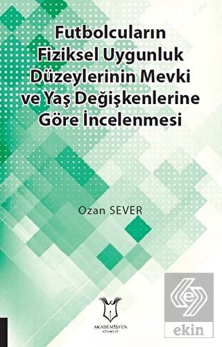 Futbolcuların Fiziksel Uygunluk Düzeylerinin Mevki