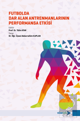 Futbolda Dar Alan Antrenmanlarının Performansa Etkisi