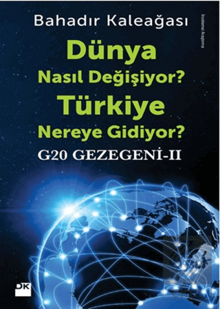 G20 Gezegeni 2 : Dünya Nasıl Değişiyor? Türkiye Ne