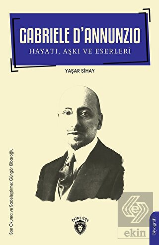 Gabriele D'Annunzio Hayatı, Aşkı ve Eserleri