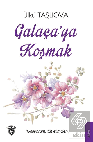 Galaça\'ya Koşmak