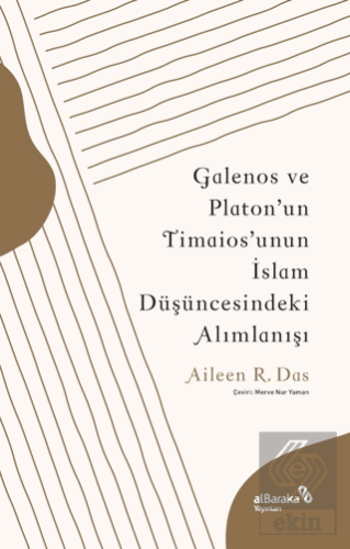 Galenos ve Platon'un Timaios'unun İslam Düşüncesin