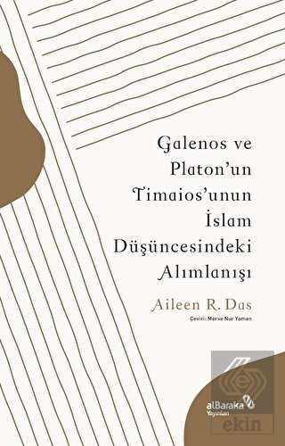 Galenos ve Platon'un Timaios'unun İslam Düşüncesin