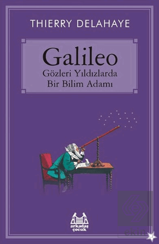 Galileo - Gözleri Yıldızlarda Bir Bilim Adamı