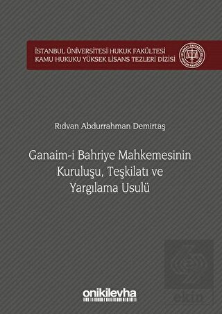 Ganaim-i Bahriye Mahkemesinin Kuruluşu, Teşkilatı