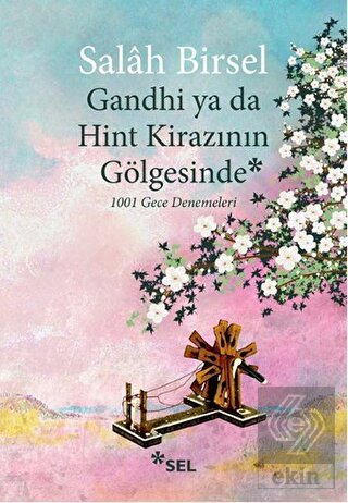 Gandhi ya da Hint Kirazının Gölgesinde