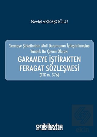 Garameye İştirakten Feragat Sözleşmesi (TTK m. 376