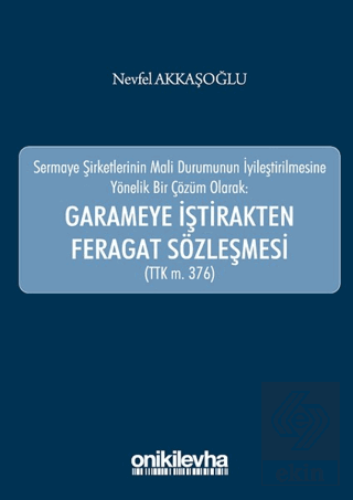 Garameye İştirakten Feragat Sözleşmesi (TTK m. 376