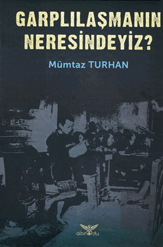 Garplılaşmanın Neresindeyiz?