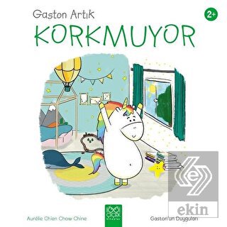 Gaston Artık Korkmuyor - Gaston\'un Duyguları