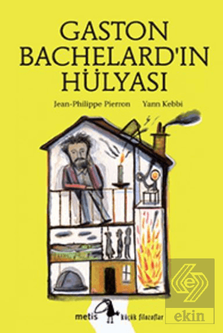 Gaston Bachelard\'ın Hülyası