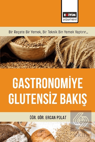 Gastronomiye Glutensiz Bakış