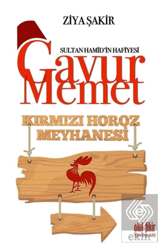 Gavur Memet Kırmızı Horoz Meyhanesi