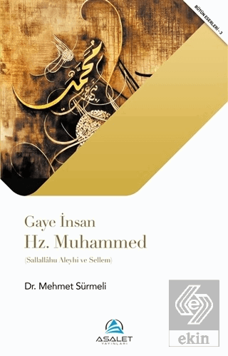 Gaye İnsan Hz. Muhammed (Sallallahu Aleyhi ve Sell