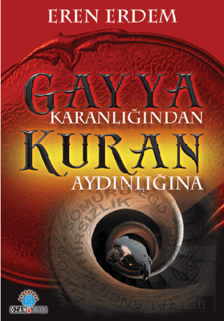 Gayya Karanlığından Kuran Aydınlığına