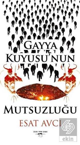 Gayya Kuyusu\'nun Mutsuzluğu