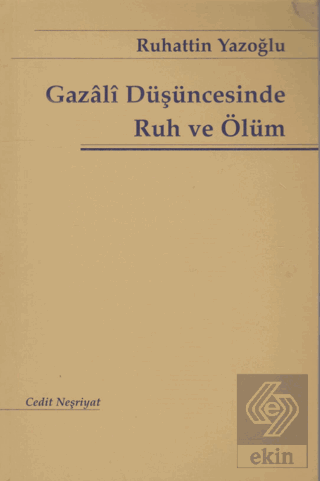 Gazali Düşüncesinde Ruh ve Ölüm