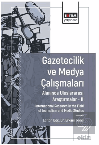 Gazetecilik ve Medya Çalışmaları Alanında Araştırmalar II