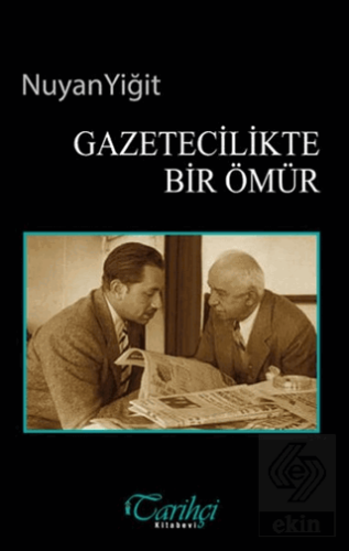 Gazetecilikte Bir Ömür