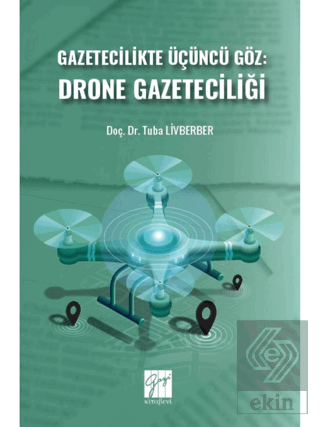 Gazetecilikte Üçüncü Göz: Drone Gazeteciliği