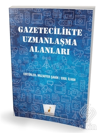 Gazetecilikte Uzmanlaşma Alanları