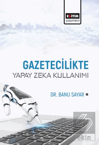 Gazetecilikte Yapay Zeka Kullanımı